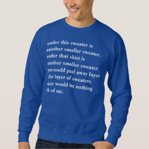 dieses ganzes ive got Strickjacke Sweatshirt