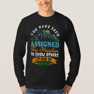 Dieses Gebirge zeigt anderen, dass es bewegt werde T-Shirt