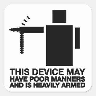 Dieses Gerät kann schlechte Manieren haben und ist Quadratischer Aufkleber