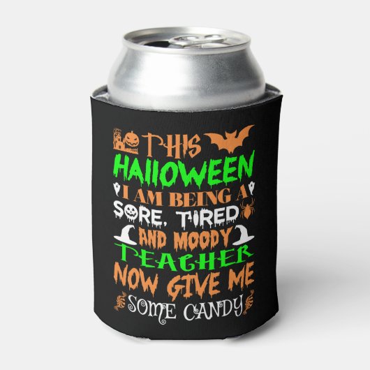Dieses Halloween wird müde Lehrerin Candy Dosenkühler (Kanne Vorderseite)