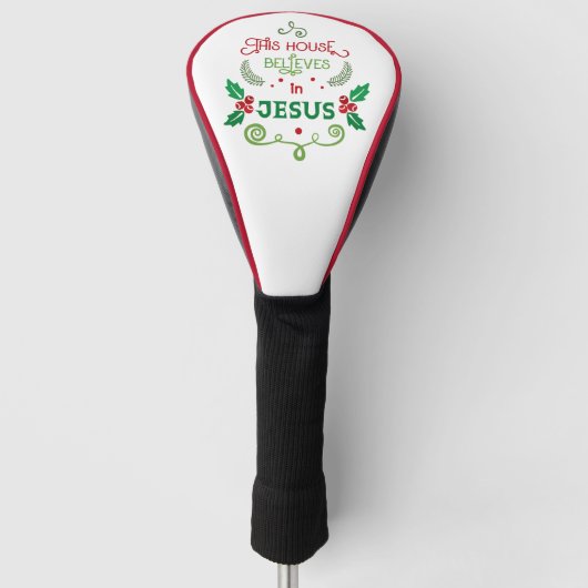 Dieses Haus glaubt an Jesus Golf Headcover (Vorderseite)