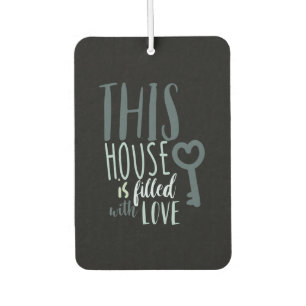 Dieses Haus ist mit Liebe gefüllt Autolufterfrischer