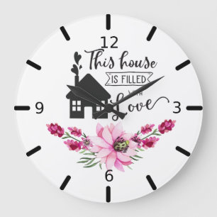 Dieses Haus ist voll von Liebe - Blumen Große Wanduhr