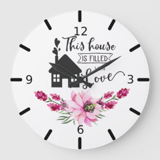 Dieses Haus ist voll von Liebe - Blumen Große Wanduhr