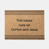 Dieses Haus läuft auf Kaffee und Jesus Doormat Fußmatte (Vorderseite)
