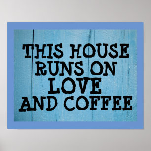 DIESES HAUS LÄUFT AUF LIEBE & KAFFEE, rustikales S Poster