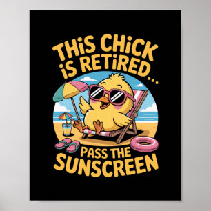 Dieses Huhn ist im Ruhestand P Das Sonnenschutzmit Poster