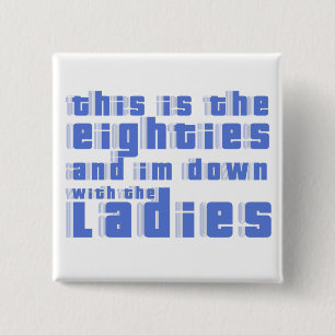 dieses ist der 80er und im unten mit den Damen Button