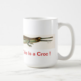 Dieses ist ein Croc! - TASSE