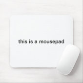 "dieses ist ein mousepad" mousepad (Mit Mouse)