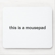 "dieses ist ein mousepad" mousepad