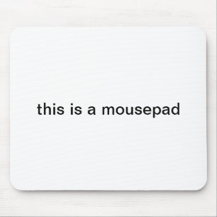 "dieses ist ein mousepad" mousepad