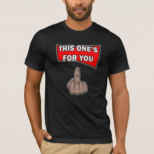 Dieses ist für dich Mittelfinger T-Shirt