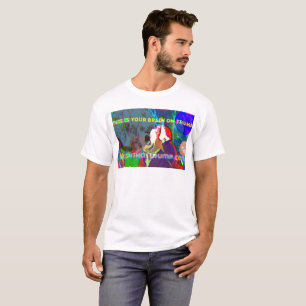 DIESES IST IHR GEHIRN AUF TRUMPF T-Shirt