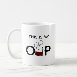 Dieses ist mein O-Tee-p Kaffeetasse