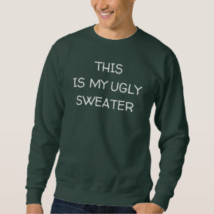 Dieses ist meine hässliche Strickjacke Sweatshirt