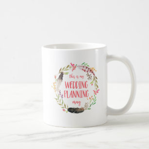 Dieses ist meine Hochzeits-Planungs-Tasse Kaffeetasse