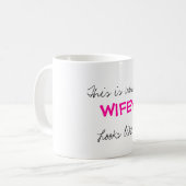 Dieses ist, was a, WIFEY, Blicke mögen! Kaffeetasse (Vorderseite Links)