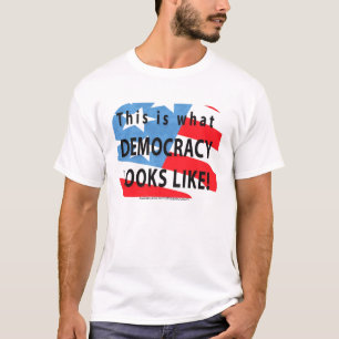 DIESES IST, WAS DEMOKRATIE WIE T-SHIRT AUSSIEHT