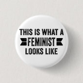 DIESES IST, WAS ein FEMINIST WIE Knopf AUSSIEHT Button (Vorderseite)