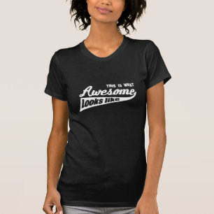 Dieses ist, was fantastische Blicke mögen T-Shirt