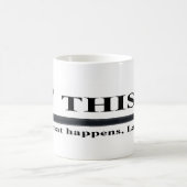 Dieses ist, was geschieht, Larry-Tasse Kaffeetasse (Mittel)