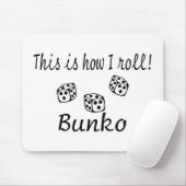 Dieses ist, wie ich Bunko rolle Mousepad (Mit Mouse)