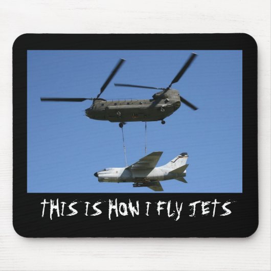 Dieses ist, wie ich Jetmousepad fliege Mousepad (Vorne)