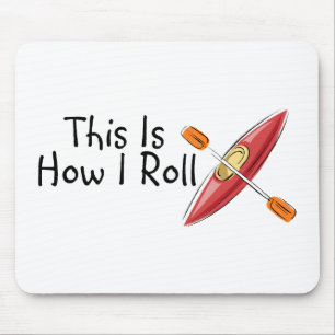 Dieses ist, wie ich Kajak rolle Mousepad