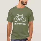 Dieses ist, wie ich radfahrenShirt für Radfahrer T-Shirt (Vorderseite)