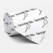 Dieses ist, wie ich Tennis rolle Krawatte (Gerollt)