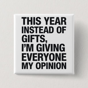 Dieses Jahr Anstatt Geschenken Gebe Ich Allen  Button