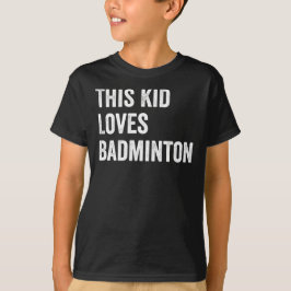 Dieses Kind Lieben Badminton Lover T-Shirt