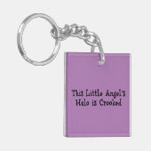"Dieses kleine Engel's Halo ist gekrönt" Funny Phr Schlüsselanhänger (Vorderseite links)