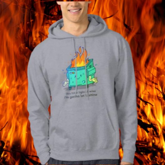 Dieses kleine Licht: Dumpster-Branddesign Hoodie
