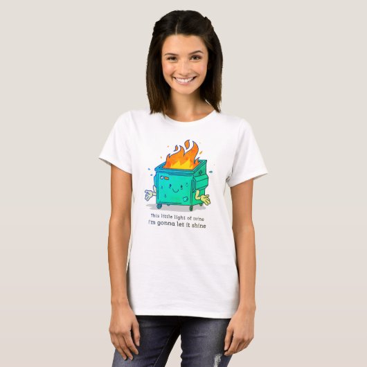 Dieses kleine Licht: Dumpster-Branddesign T-Shirt (Vorne ganz)