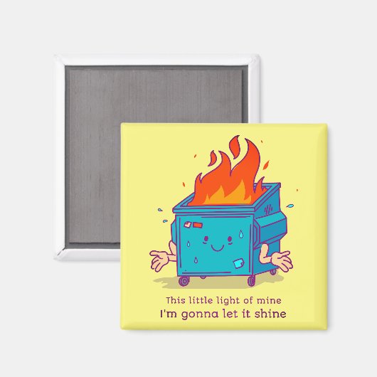 Dieses kleine Licht: Müllcontainer-Feuer-Magnet Magnet (Vorderseite/Rückseite)