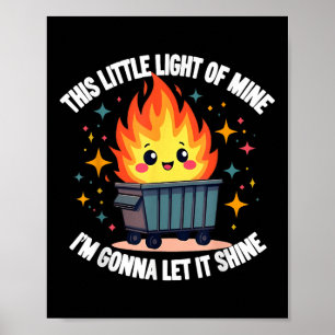 Dieses kleine Licht-von-Mine Lustiges Süßes Müllco Poster