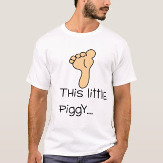 Dieses kleine Piggy T-Shirt