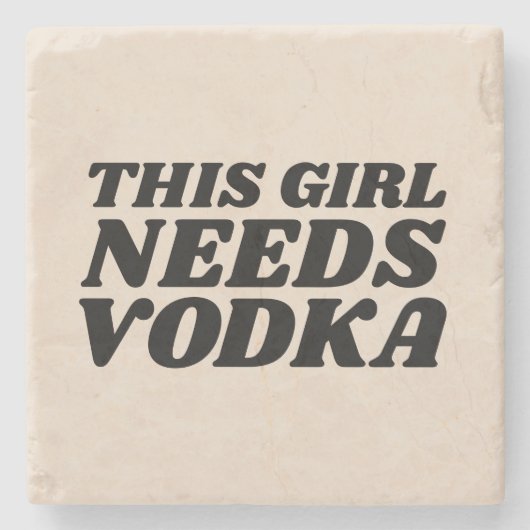 DIESES MÄDCHEN BRAUCHT VODKA STONE UNTERSETZER (Vorderseite)