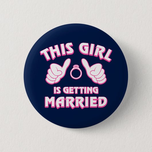 Dieses Mädchen erhält verheiratet Button (Vorderseite)