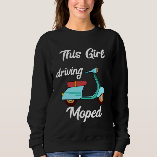 Dieses Mädchen fährt Moped Oldschool-Roller Sweatshirt (Vorderseite)
