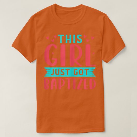 Dieses Mädchen gerade got Taufenchristlich T-Shirt (Design vorne)