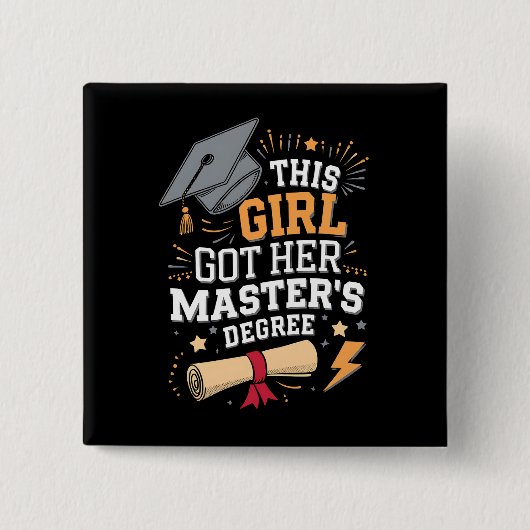 Dieses Mädchen Got ihren Master-Grad-Abschluss Button (Vorderseite)