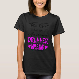 Dieses Mädchen hat einen Phantastischen Drummer-Ma T-Shirt