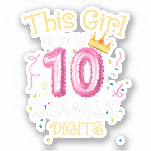 Dieses Mädchen hat jetzt 10 zweistellige Geburtsta Aufkleber (Vorderseite)