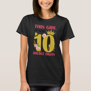 Dieses Mädchen ist jetzt 10 zweistellige Ziffern 1 T-Shirt