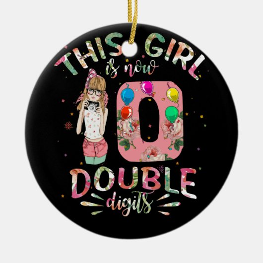 Dieses Mädchen ist jetzt 10 zweistellige Ziffern, Keramik Ornament (Vorne)