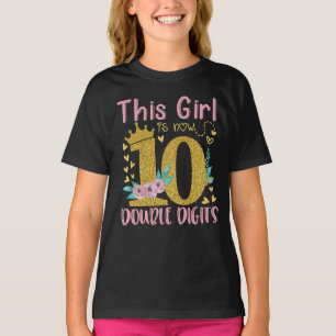 Dieses Mädchen ist jetzt 10 zweistellige Ziffern, T-Shirt