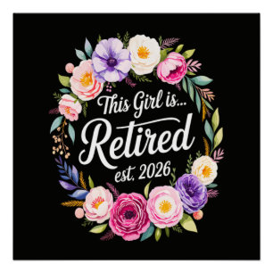 Dieses Mädchen ist Rentnerin 2026 Florale Rente Poster